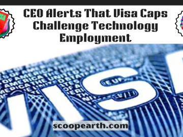 CEO Alerts That Visa Caps Challenge Technology Employment