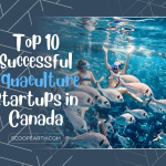 Top 10 Successful Aquaculture Startups in Canada