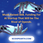 Musk Raised $6B, Funding