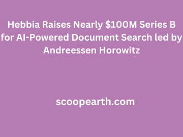 Hebbia raises series B funding