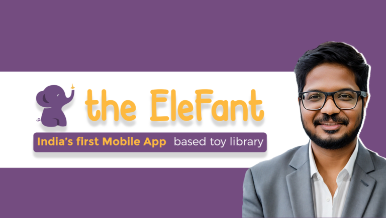 Mobile-Based Toy Library Startup Elefant Secured Rs 6 Crore