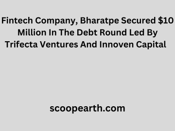 Bharatpe Secured $10 Million
